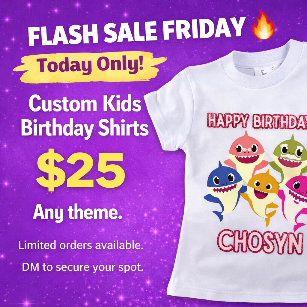 FLASH SALE FRIDAY | Custom Kids Birthday Shirts| Any theme.