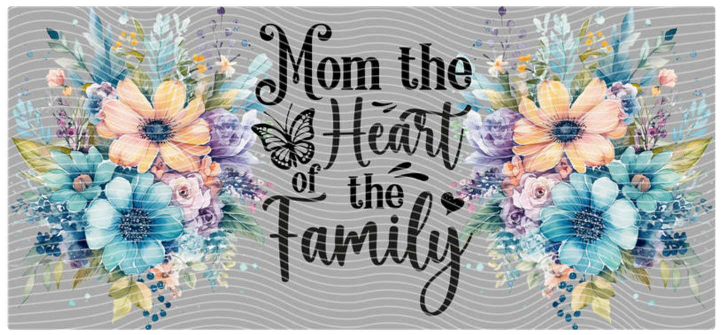UV DTF- Mother the heart of family