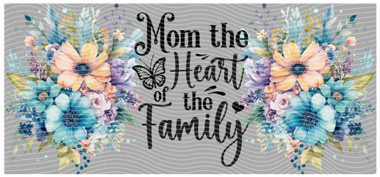 UV DTF- Mother the heart of family