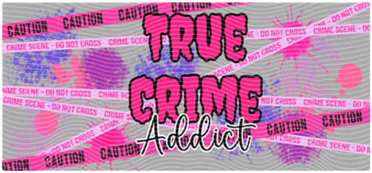 UV DTF- True Crime Addict Pink